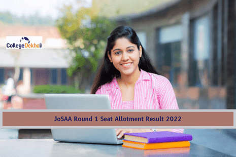 JoSAA Round 1 Seat Allotment result 2022 Live Updates: Link to be Activated at josaa.nic.in, Cutoff