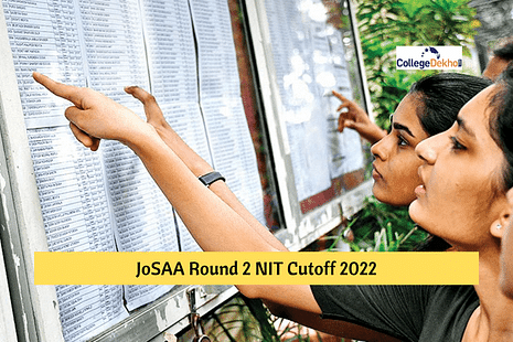 JoSAA 2022 Round 2 NIT Cutoff (Today): Check Opening & Closing Ranks