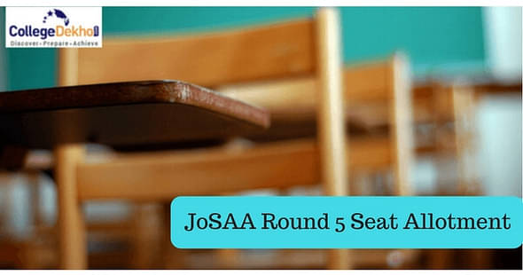 JoSAA 2017 Round 5 Seat Allotment Results Declared