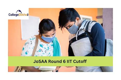 JoSAA Round 6 IIT Cutoff