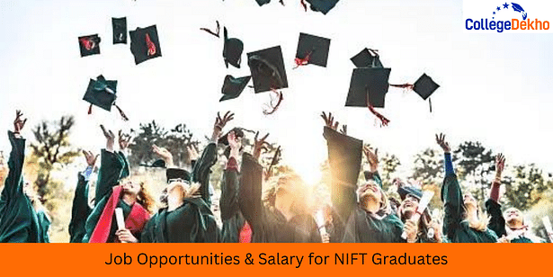 Job Opportunities & Salary for NIFT Graduates