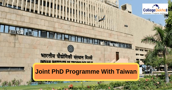 IIT Delhi Launches Joint PhD Programme In Collaboration With Chiao Tung ...