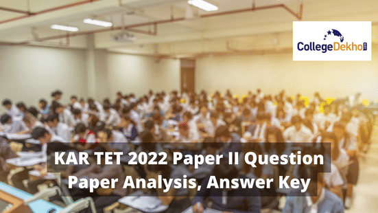 KAR TET 2022 Paper II Question Paper Analysis, Answer Key