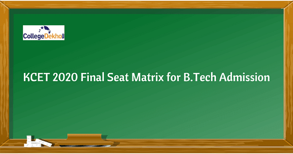KEA Releases B.Tech Seat Matrix for KCET 2020 Counselling