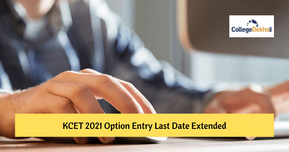 Last Date for KCET 2021 Option Entry Extended: Check Details Here