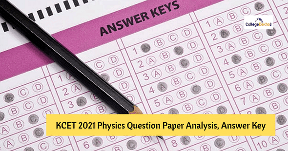 KCET 2021 Physics Question Paper Analysis, Answer Key