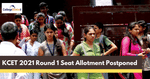 KCET 2021 First Round Seat Allotment Postponed – Check New Date