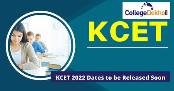 KCET 2022 Dates to be Released Soon