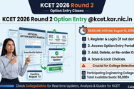 KCET 2026 Round 2 Option Entry Closes on August 13: Direct Link; Important Instructions