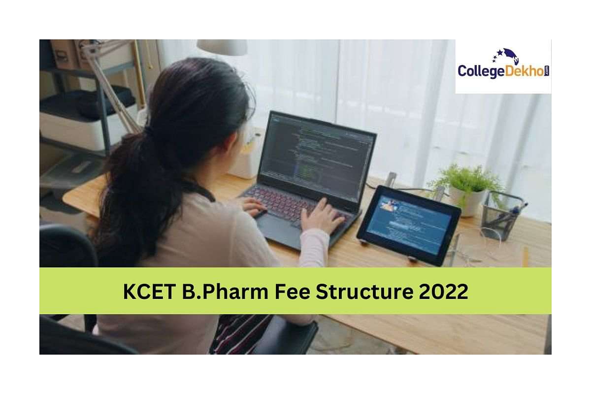 KCET B.Pharm Fee Structure 2022 Released: Check Category-wise Fee Here ...