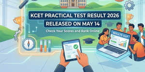 KCET Practical Test Result 2026 on May 14: Check Expected Release Time