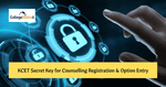 KCET Secret Key for Counselling Registration & Option Entry