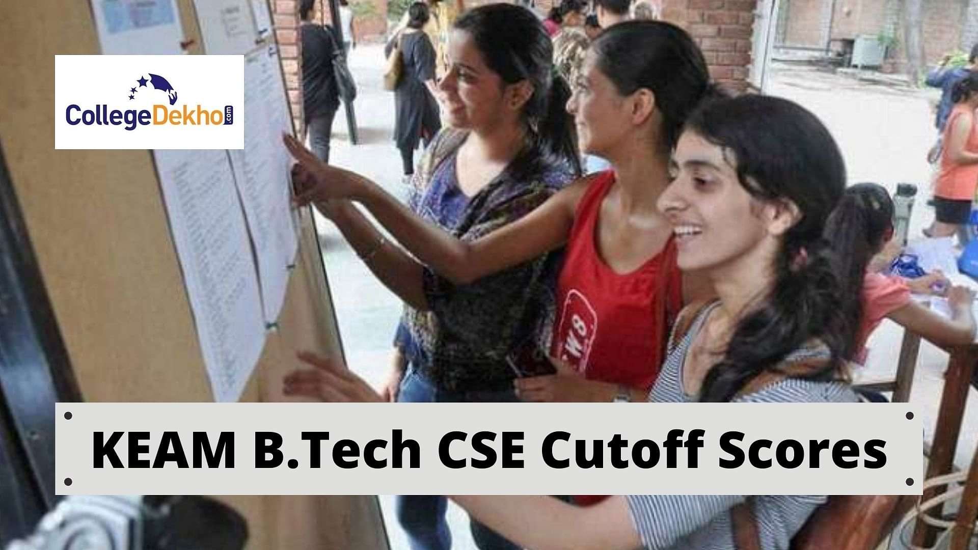 KEAM B.Tech CSE Cutoff 2024 - Check Closing Ranks Here | CollegeDekho