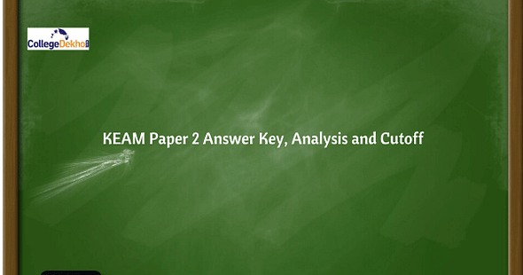 KEAM Paper 2 Answer Key, Analysis and Cutoff