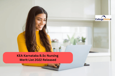 KEA Karnataka B.Sc Nursing Merit List 2022 Released: Direct Link, Counselling Dates & Process