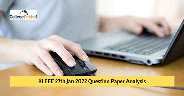 KLEEE 2022 Question Paper Analysis - Check Difficulty Level, Weightage
