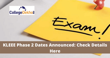 KLEEE Phase 2 Dates Announced: Check Details Here