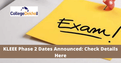 KLEEE 2022 Phase 2 Dates Announced: Check Details Here