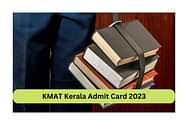 KMAT Kerala Admit Card 2023 Released: Link Activated at cee.kerala.gov.in