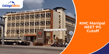 KMC Manipal NEET PG Cutoff