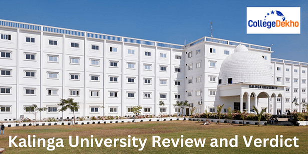 Kalinga University's Review and Verdict by CollegeDekho