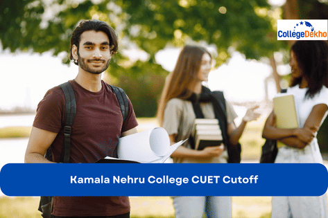 Kamala Nehru College CUET UG Cutoff 2025: Expected Cutoff based on ...