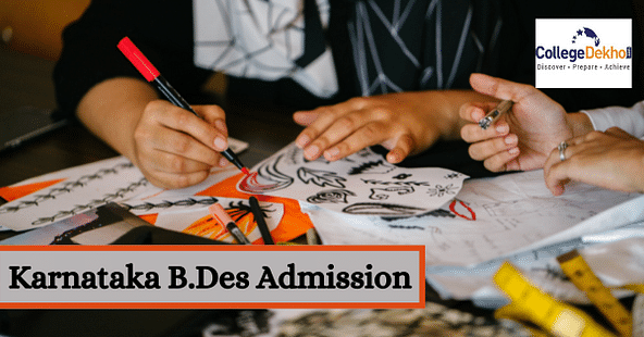 Karnataka BDes Admission 2023: Dates, Application Form, Eligibility, Fees, Selection Process,Top Colleges