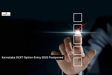 Karnataka DCET Option Entry 2022 Postponed: Check latest update from KEA