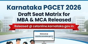 Karnataka PGCET 2026 Draft Seat Matrix for MBA & MCA Released @cetonline.karnataka.gov.in