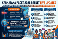 Karnataka PGCET 2026 Result LIVE Updates: Rank Card Release Date Analysis; Important Instructions