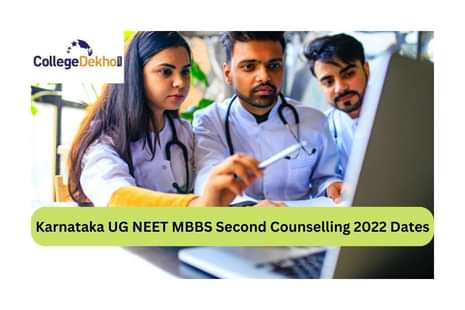 Karnataka UG NEET MBBS Second Counselling 2022 Dates Released: Check schedule for vacant seats, option entry, seat allotment