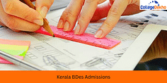 Kerala B.Des Admissions 2024: Eligibility, Dates, Top Colleges, Selection Process