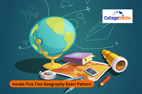 Kerala Plus Two Geography Exam Pattern 2024-25