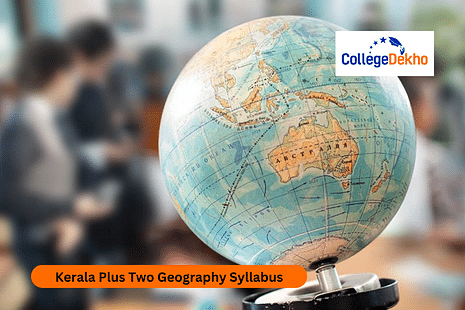 Kerala Plus Two Geography Syllabus 2024-25