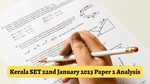 Kerala SET 22nd January 2023 Paper 2 Analysis