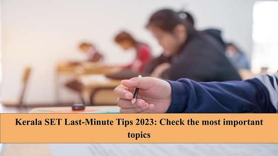 Kerala SET Last-Minute Tips 2023