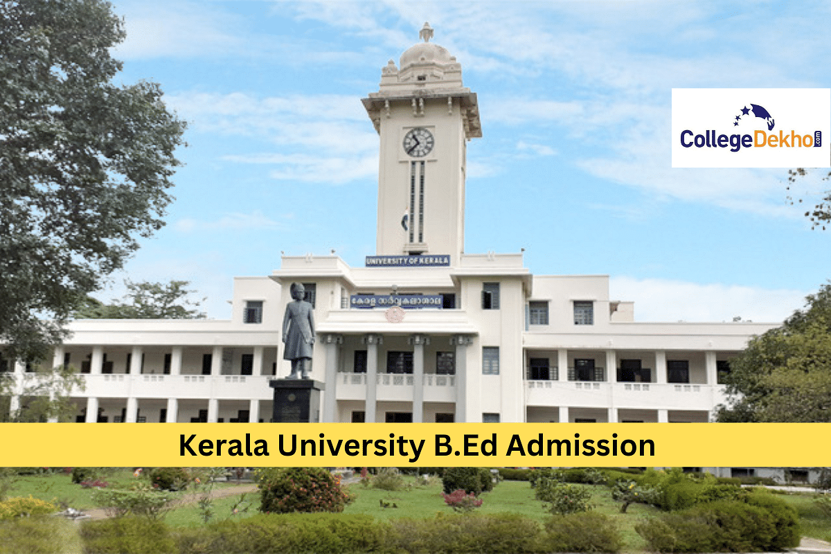 Kerala University B.Ed Admission 2023 CollegeDekho