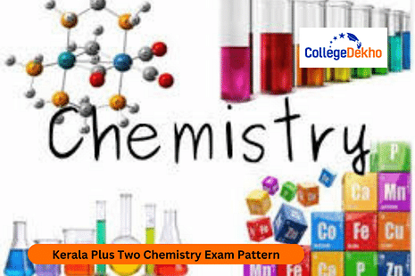 Kerala Plus Two Chemistry Exam Pattern 2024-25