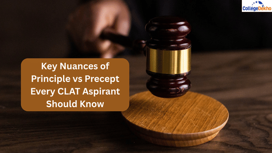 Key Nuances of Principle vs Precept Every CLAT 2026 Aspirant Should Know