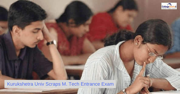 Kurukshetra University Scraps M.Tech Entrance Exam