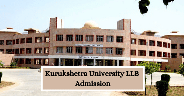 Kurukshetra University LLB Admission 2023 Dates Eligibility