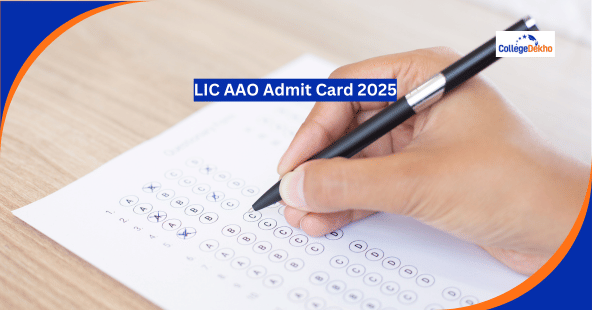 LIC AAO Admit Card 2025: Release Date, Download Link, Exam Pattern, Exam Day Instructions