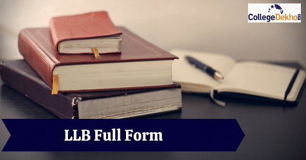 LLB Full Form - What Is The Full Form Of LLB? | CollegeDekho