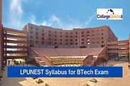 LPUNEST 2025 Syllabus for B.Tech Exam (Released) - Subject-wise syllabus, Download PDF