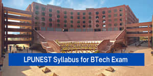 LPUNEST 2026 Syllabus for B.Tech Exam