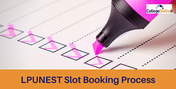 LPUNEST 2024 Slot Booking - Procedure & Last Date