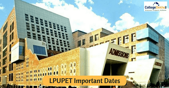 LPUPET 2018 Important Dates: Third Schedule on 20th June
