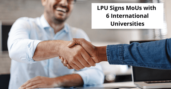 LPU Signs MOUs with 6 International Universities