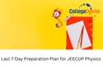 Last 7-Day Preparation Plan for JEECUP Physics 2025