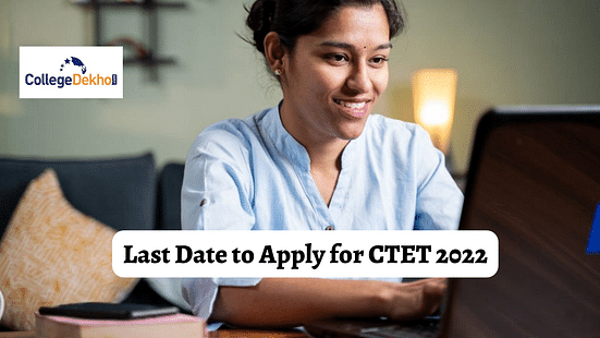 Last Date to Apply for CTET 2022